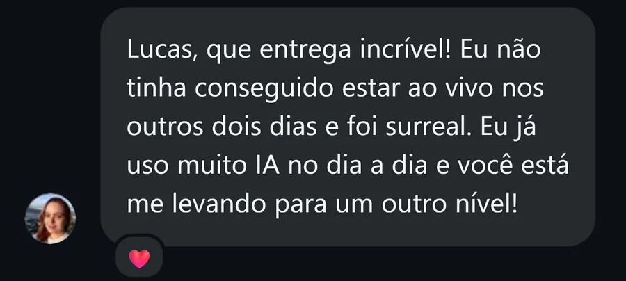 Mensagem no direct: não conseguiu estar ao vivo nos outros dois dias, foi surreal, já usava muito IA e o Lucas está levando para outro nível