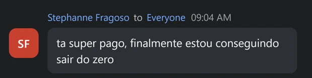 Print do chat: Stephanne diz que finalmente está conseguindo sair do zero